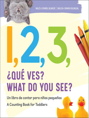 cover image of 1, 2, 3, What Do You See? English-Spanish Bilingual